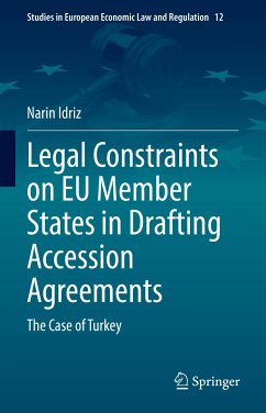 Legal Constraints on EU Member States in Drafting Accession Agreements (eBook, PDF) - Idriz, Narin