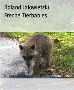 Freche Tierbabies (eBook, ePUB) - Jalowietzki, Roland