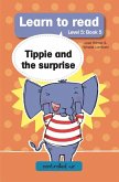 Learn to Read Level 5, Book 5: Tippie and the Surprise (eBook, ePUB)
