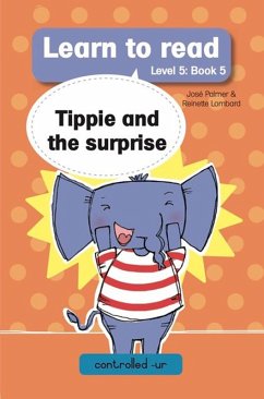 Learn to read (Level 5 Book 5): Tippie and the surprise (eBook, ePUB) - Palmer, José; Lombard, Reinette