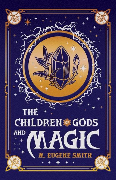 The Children of Gods and Magic (Athra, #3) (eBook, ePUB) The Children of Gods and Magic (Athra, #3) (eBook, ePUB)
