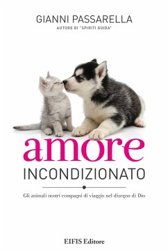 Amore Incondizionato (eBook, ePUB) - Passarella, Gianni
