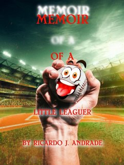 Memoir of a Little Leaguer (eBook, ePUB) - Andrade, Ricardo