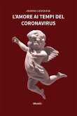 L’amore ai tempi del Coronavirus (eBook, ePUB)