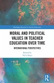 Moral and Political Values in Teacher Education over Time (eBook, PDF)