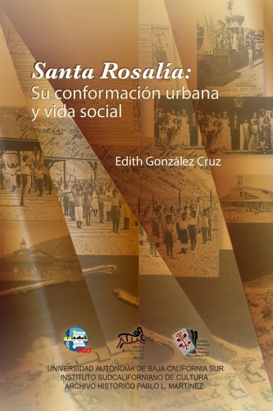 Santa Rosalía, su conformación urbana y vida social (eBook, PDF)