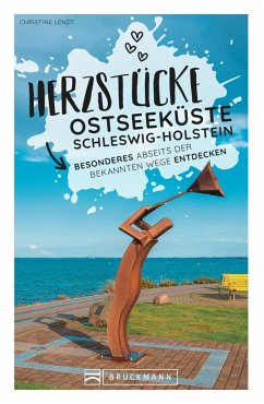 Herzstücke an der Ostseeküste Schleswig-Holstein (eBook, ePUB) - Lendt, Christine