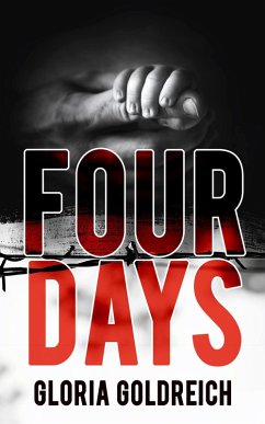 Four Days (eBook, ePUB) - Goldreich, Gloria