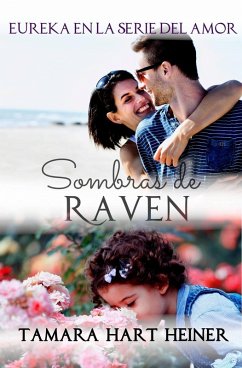 Sombras de Raven (Eureka en la serie del amor, #5) (eBook, ePUB) - Heiner, Tamara Hart