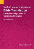 Teacher's Manual to accompany Bible Translation: An Introductory Course in Translation Principles (eBook, ePUB)