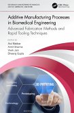 Additive Manufacturing Processes in Biomedical Engineering (eBook, ePUB)