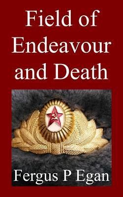 Field of Endeavour and Death (eBook, ePUB) Field of Endeavour and Death (eBook, ePUB)