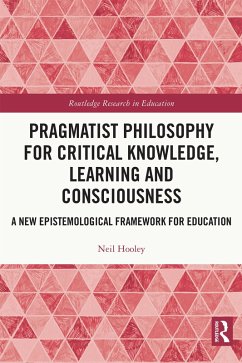 Cover Pragmatist Philosophy for Critical Knowledge, Learning and Consciousness (eBook, ePUB)