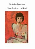 Dissoluzioni Orbitali (eBook, ePUB) Dissoluzioni Orbitali (eBook, ePUB)
