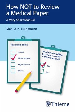 How NOT to Review a Medical Paper (eBook, ePUB) - Heinemann, Markus K.