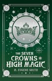 The Seven Crowns of High Magic (Athra, #2) (eBook, ePUB)