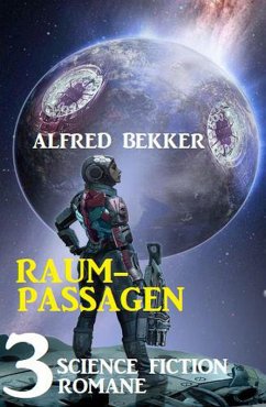 Cover Raumpassagen: 3 Science Fiction Romane (eBook, ePUB)
