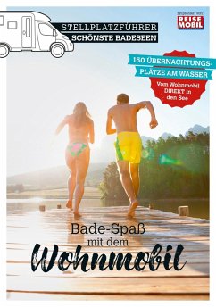 Stellplatzführer Schönste Badeseen (eBook, ePUB) - Reisemobil International