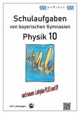 Physik 10 (G9 und LehrplanPLUS), Schulaufgaben von bayerischen Gymnasien mit Lösungen, Klasse 10