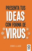Presenta tus ideas con forma de virus (eBook, ePUB)