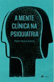 A mente clínica na psiquiatria (eBook, ePUB)