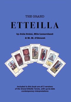 The Grand Etteilla (eBook, ePUB) - Høgnesen, Marius; Lemarchand, Mlle; Orsini, Julia; d´Odoucet, M. M.