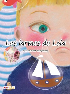 Les larmes de Lola (eBook, ePUB) - Baud-Stef, Sylvie; Gunalp, Nadej