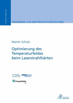 Optimierung des Temperaturfeldes beim Laserstrahlhärten - Schulz, Martin