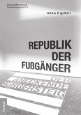 Republik der Fußgänger (eBook, PDF)