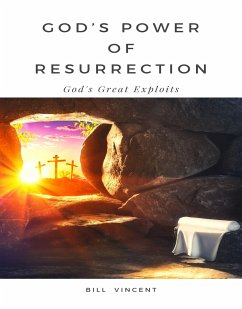 God’s Power of Resurrection (eBook, ePUB) - Vincent, Bill