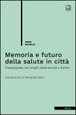 Memoria e futuro della salute in città (eBook, ePUB)