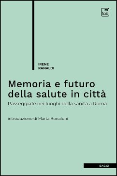 Memoria e futuro della salute in città (eBook, ePUB) - Ranaldi, Irene