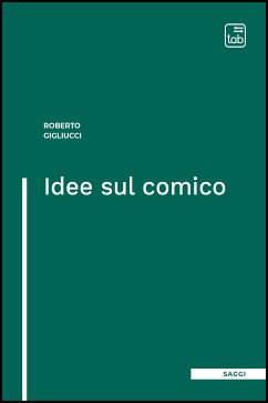 Idee sul comico (eBook, ePUB) - Gigliucci, Roberto