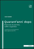 Quarant'anni dopo. Memorie di piombo, caffè e sigarette (eBook, ePUB)