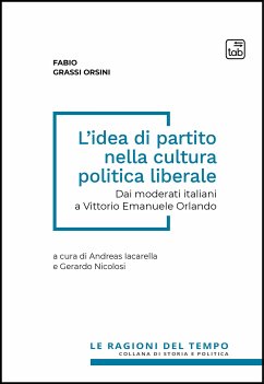 L’idea di partito nella cultura politica liberale (eBook, ePUB) - Grassi Orsini, Fabio