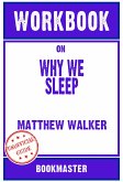 Workbook on Why We Sleep: Unlocking the Power of Sleep and Dreams by Matthew Walker   Discussions Made Easy (eBook, ePUB)