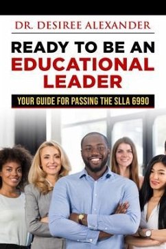 Ready to Be an Educational Leader (eBook, ePUB) - Alexander, Desiree