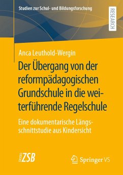 Der Übergang von der reformpädagogischen Grundschule in die weiterführende Regelschule (eBook, PDF) - Leuthold-Wergin, Anca