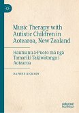 Music Therapy with Autistic Children in Aotearoa, New Zealand (eBook, PDF)