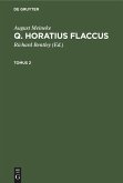 August Meineke: Q. Horatius Flaccus. Tomus 2