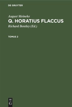 August Meineke: Q. Horatius Flaccus. Tomus 2 - Meineke, August