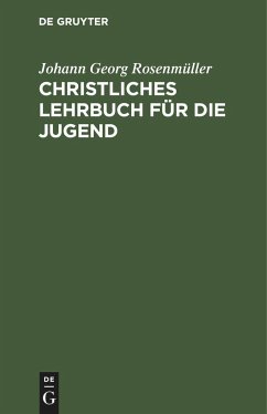 Christliches Lehrbuch für die Jugend - Rosenmüller, Johann Georg