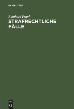 Strafrechtliche Fälle - Frank, Reinhard