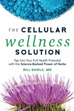 The Cellular Wellness Solution - Rawls MD, Bill