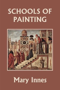 Schools of Painting (Color Edition) (Yesterday's Classics) - Innes, Mary