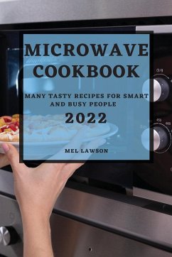 MICROWAVE COOKBOOK 2022 - Lawson, Mel