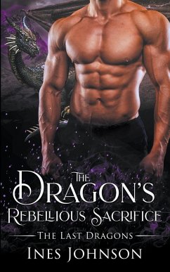 The Dragon's Rebellious Sacrifice - Johnson, Ines