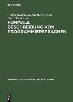 Formale Beschreibung von Programmiersprachen - Riedewald, Günter;Maluszynski, Jan;Dembinski, Piotr