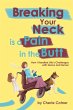 Breaking Your Neck is a Pain in the Butt - Bild 1