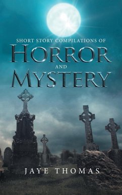Short Story Compilations of Horror and Mystery - Thomas, Jaye